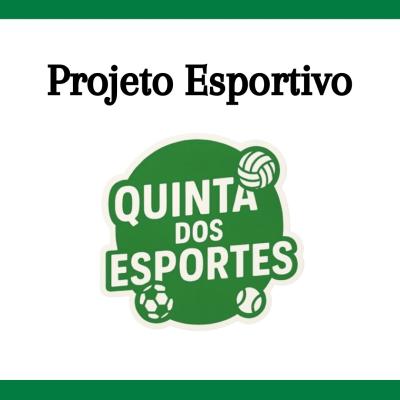 Projeto esportivo - Quinta dos esportes
